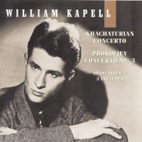 William Kapell Edition, Vol. 4: Khachaturian: Concerto - Prokofiev: Concerto No. 3 - Shostakovich: 3 Preludes - William Kapell