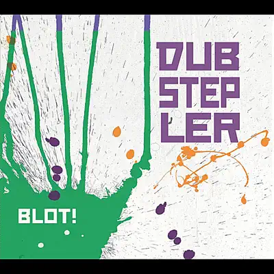 Listen to Blot! by Dubstepler