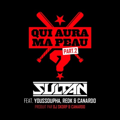 Qui aura ma peau ? (feat. Youssoupha, R.E.D.K. & Canardo), Pt. 2 - Single