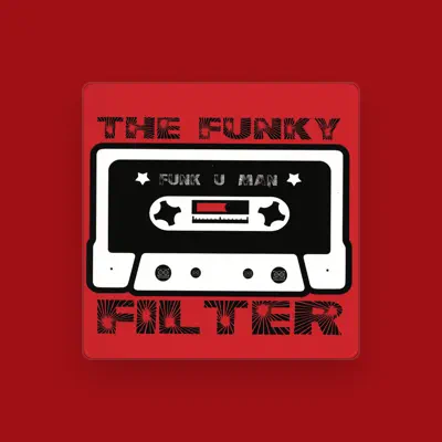 Listen to The Funky Filter, watch music videos, read bio, see tour dates & more!