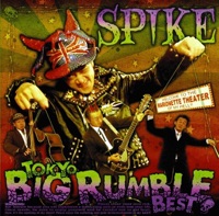 Tokyo Big Rumble Best - Spike