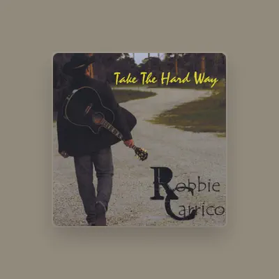 Listen to Robbie Carrico, watch music videos, read bio, see tour dates & more!