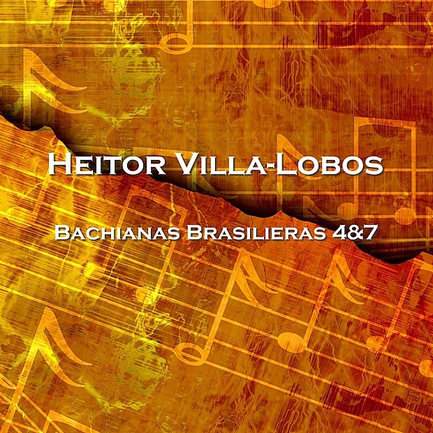 Bachianas Brasilieras 4&7