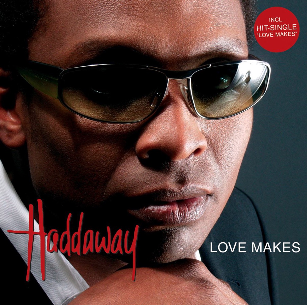 Обложка альбома «Love Makes» — Haddaway