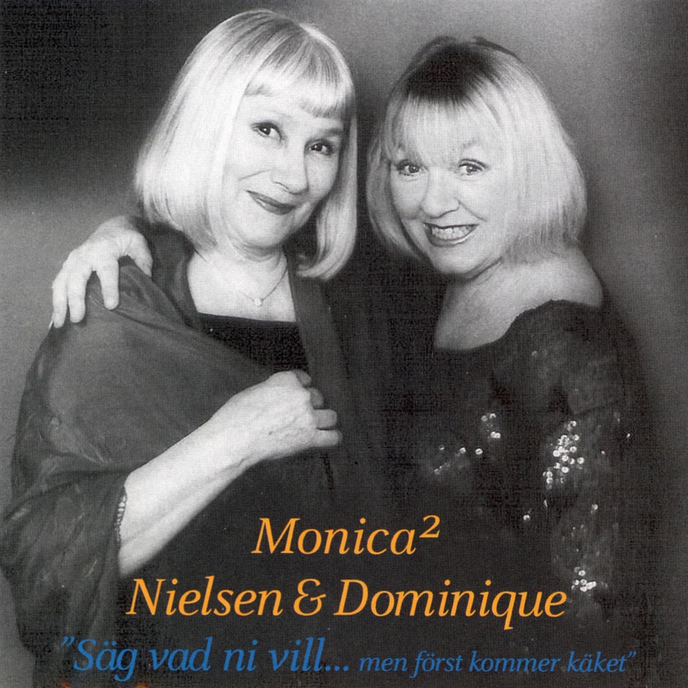 Обложка альбома «Säg Vad Ni Vill» — Monica Dominique & Monica Nielsen