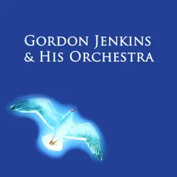 Gordon Jenkins & His Orchestra - Gordon Jenkins Gordon Jenkins & His Orchestra - Gordon Jenkins