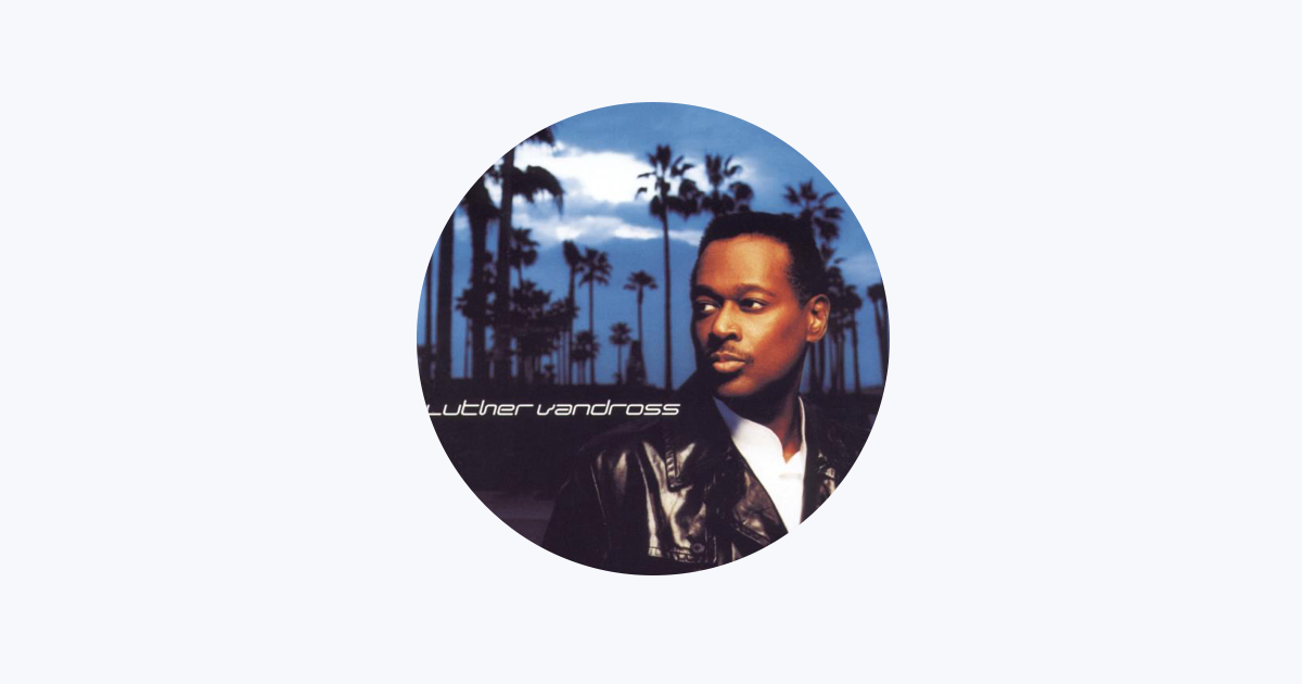 Luther Vandross - Apple Music
