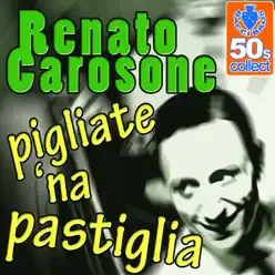 Pigliate 'Na Pastiglia - Single - Renato Carosone