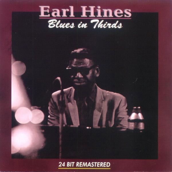 Обложка альбома «Blues In Thirds» — Earl "Fatha" Hines