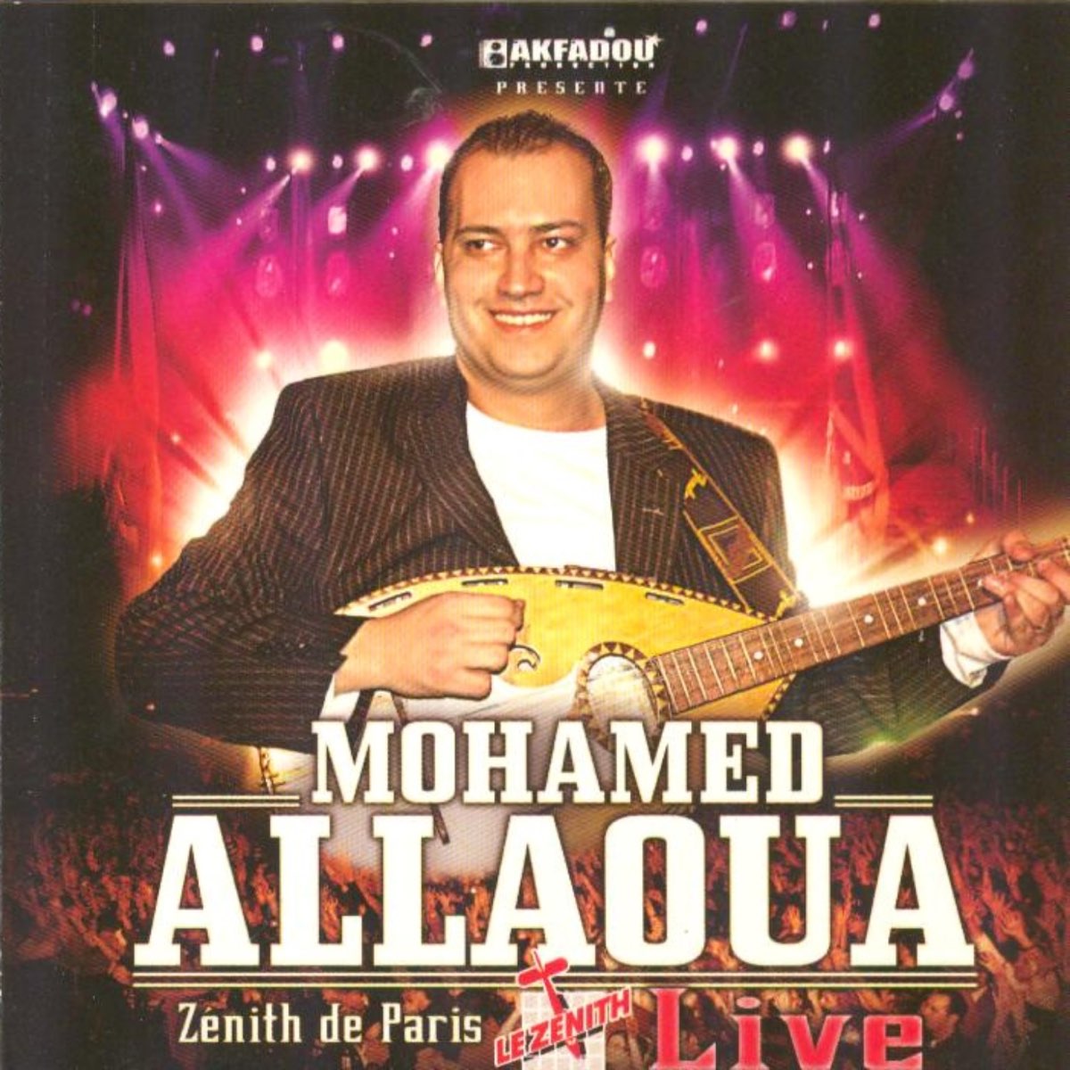 Mohamed Allaoua au Zénith de Paris (Live) - Album by Mohamed Allaoua -  Apple Music