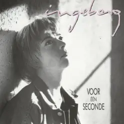 Voor Één Seconde - Ingeborg