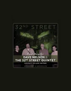 Listen to Dave Nelson and the 32nd Street Quintet, watch music videos, read bio, see tour dates & more!