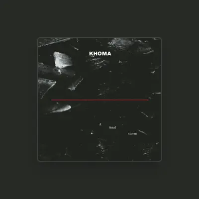 Listen to Khoma, watch music videos, read bio, see tour dates & more!