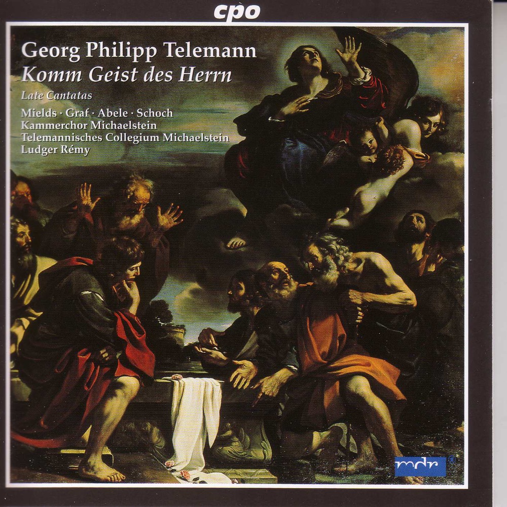 Обложка альбома «Telemann: Komm, Geist Des Herrn - Kaum Wag Ich Es - Er Kam, Lobsingt Ihm» — Dorothee Mields, Knut Schoch, Elisabeth Graf, Ludger Rémy, Michaelstein Telemann Collegium, Ekkehard Abele & Michaelstein Chamber Choir