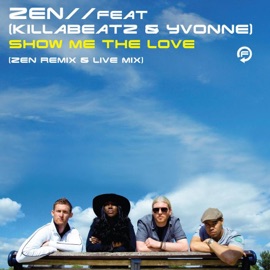 Show Me The Love (Zen Remix) Zen