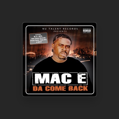 Listen to Mac E, watch music videos, read bio, see tour dates & more!