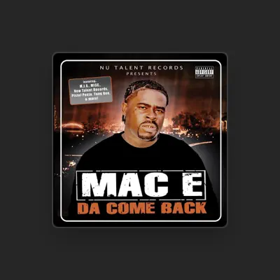 Listen to Mac E, watch music videos, read bio, see tour dates & more!