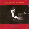 Anthony Braxton Piano Quartet