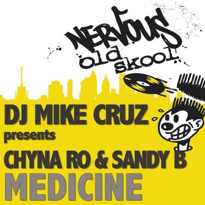 Medicine (DJ Mike Cruz Presents Chyna Ro & Sandy B) - EP