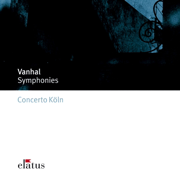 Vanhal: 5 Symphonies - Concerto Köln