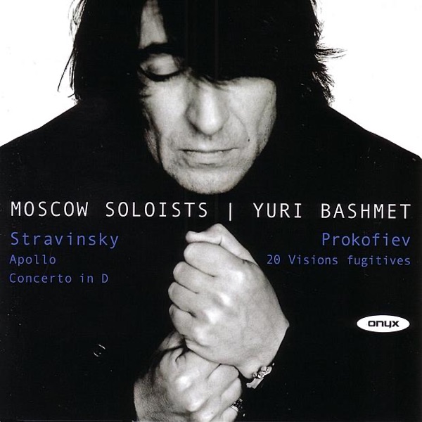 Stravinsky: Apollo, Concerto for Strings - Prokofiev: 20 Visions Fugitives