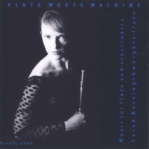 Flute Meets Machine - Davidovsky: Synchronisms No. 1 (Sarah Bassingthwaighte) cover art