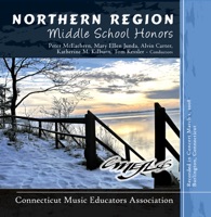 Connecticut Music Educators Association 2008 Northern Region Middle School Honors - Connecticut MEA 2008 Northern Region MS Honors, Peter McEachern, Mary Ellen Junda, Alvin Carter, Katherine M, Kilburn & Tom Kessler