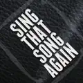 Sing That Song Again