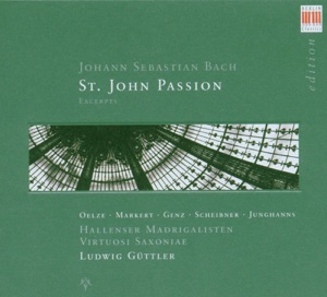 Johann Sebastian Bach: Johannes Passion/St. John Passion (Excerpts)