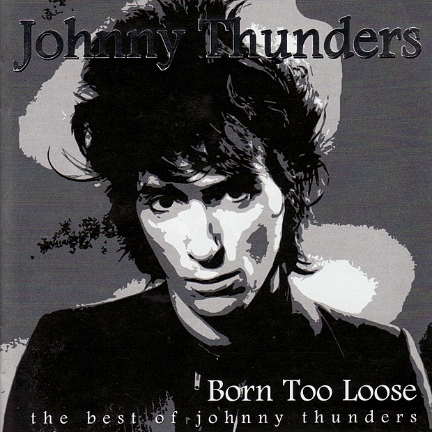 The Best of Johnny Thunders: Born Too Loose cover