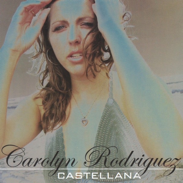 Castellana - Album by Carolyn Rodriguez - Apple Music