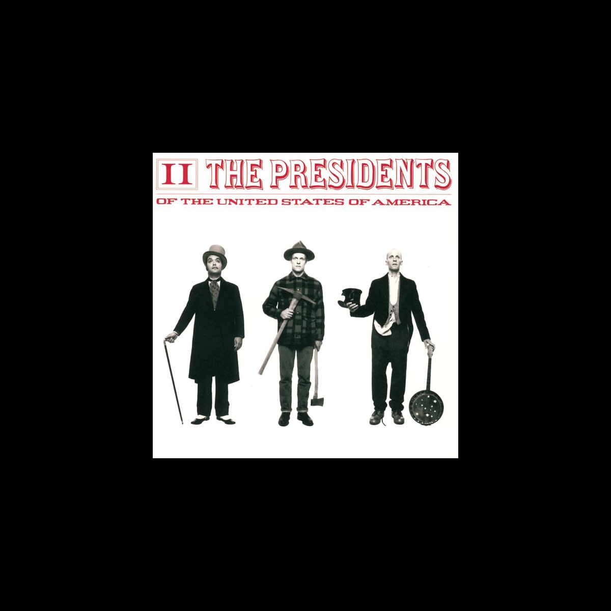 ザ プレジデンツ オブ ザ ユナイテッド ステイツ オブ アメリカの The Presidents Of The United States Of America Ii をapple Musicで