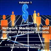 Cover art for Network Marketing Rapid Mindset Hypnosis Success - Volume 1 by Rapid Hypnosis Success