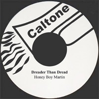 Dreader Than Dread - Single - Honey Boy Martin
