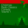 Christmas Radio Classics: Comedy Vol. 1 - Abbott & Costello, Amos 'n' Andy, Baby Snooks, and more