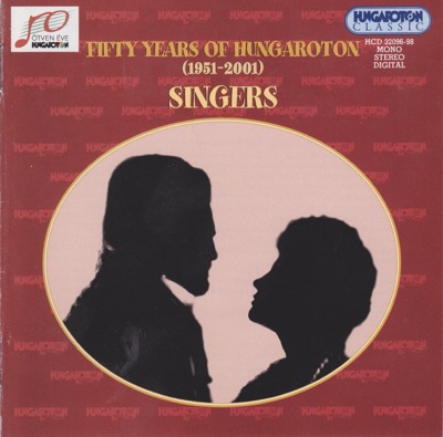 Fifty Years of Hungaroton - Singers