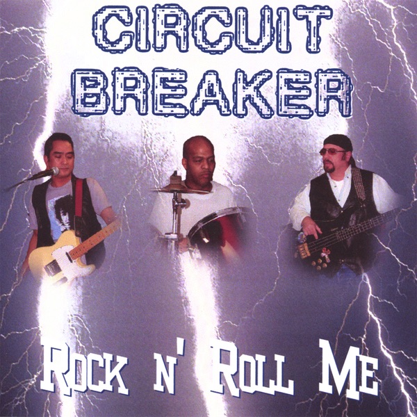 Обложка альбома «Rock N' Roll Me» — Circuit Breaker