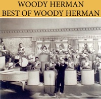 Best of Woody Herman - Woody Herman