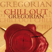 Chill Out Gregorian - Mönche der Benediktiner Abtei Ettal