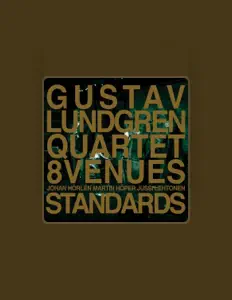 Gustav Lundgren Quartet सुनें, म्यूज़िक वीडियो देखें, बायो पढ़ें, दौरे की तारीखें और बहुत कुछ देखें!