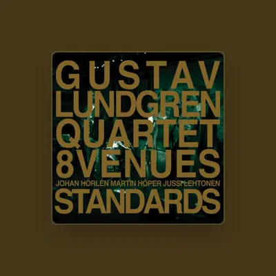 Listen to Gustav Lundgren Quartet, watch music videos, read bio, see tour dates & more!