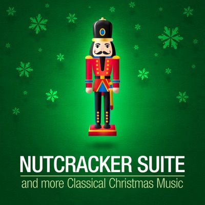 Nutcracker Suite and More Classical Christmas Music