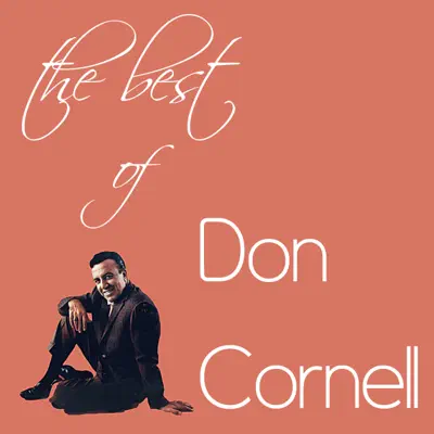 The Best of Don Cornell - Don Cornell The Best of Don Cornell - Don Cornell
