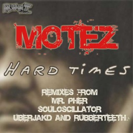 Hard Times (Original Mix) Motez