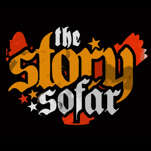The Story So Far
