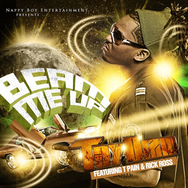 Beam Me Up (feat. T Pain & Rick Ross) - Single - Tay Dizm