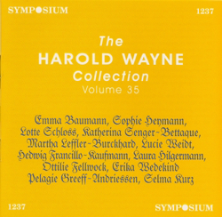 The Harold Wayne Collection, Vol. 35 (1900-1904) - Studio Pianist, Emma Baumann, Sophie Heymann, Lotte Schloss, Katharina Senger-Bettaque, Pelagie Greeff-Andriessen, Martha Leffler-Burckhard, Hedwig Francillo-Kaufmann, Laura Hilgermann, Selma Kurz, Ottilie Fellwock, Erica Wedekind &amp; Lucie Weidt Cover Art