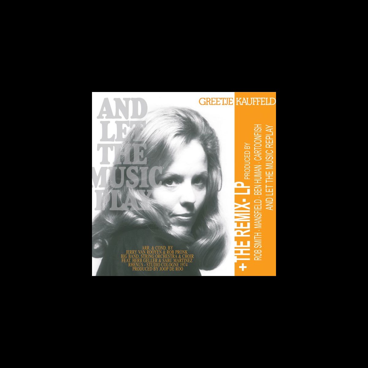 And Let the Music Replay - the Remix LP by Greetje Kauffeld on