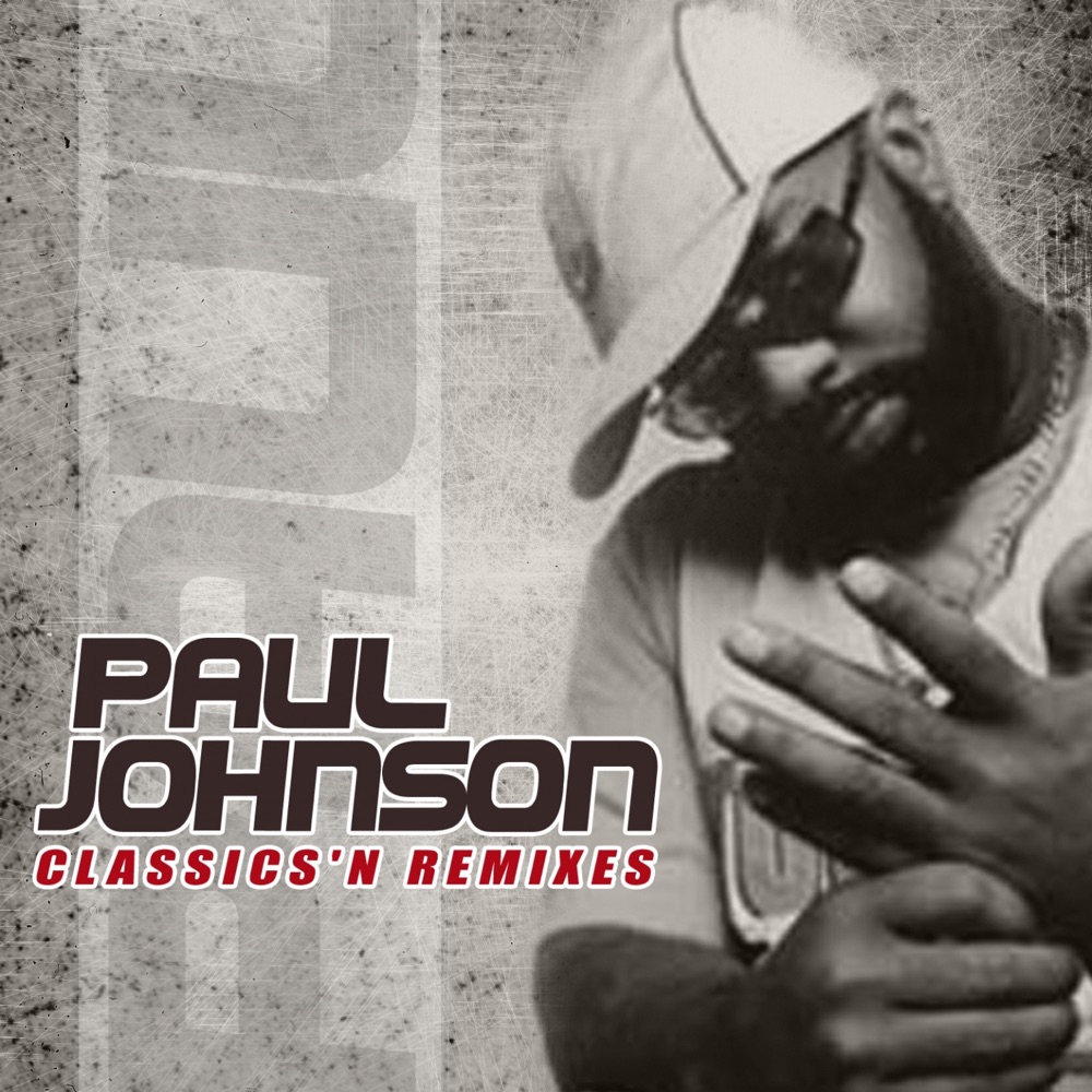 Обложка альбома «Classics'n Remixes» — Paul Johnson