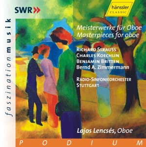 Strauss, R. - Koechlin - Britten - Zimmermann: Oboe Masterpieces